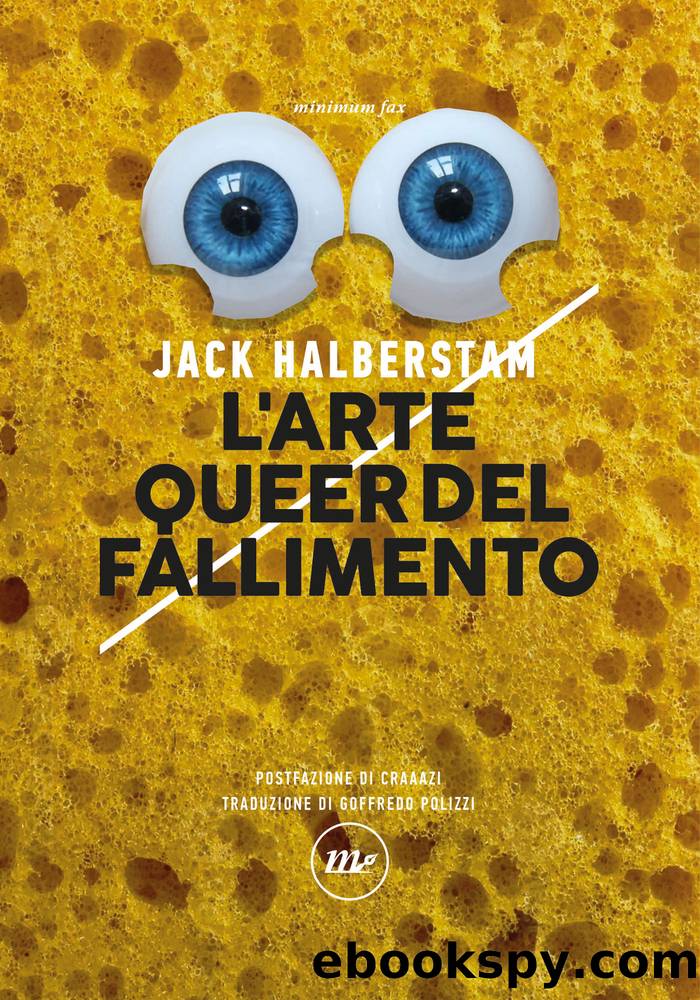 L'arte queer del fallimento by Jack Halberstam