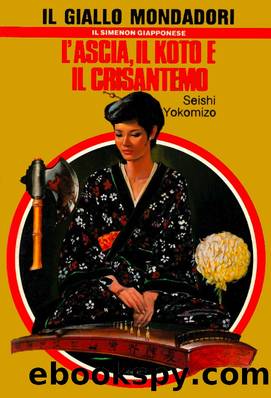 L'ascia, il koto e il crisantemo by Seishi Yokomizo