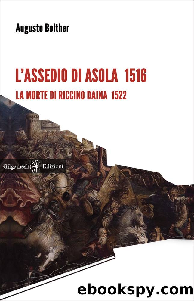 L'assedio di Asola 1516 by Augusto Bolther