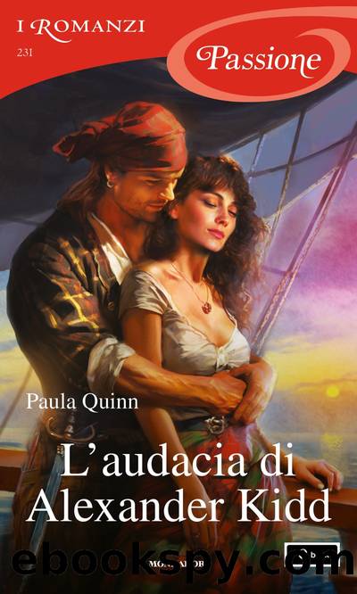 L'audacia di Alexander Kidd (I Romanzi Passione) by Paula Quinn