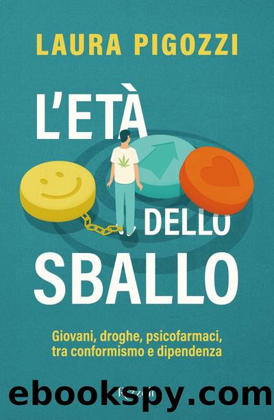 L'etÃ  dello sballo by Laura Pigozzi