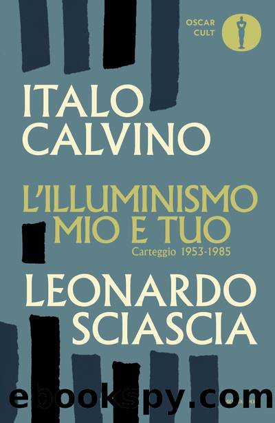 L'illuminismo mio e tuo by Italo Calvino & Leonardo Sciascia
