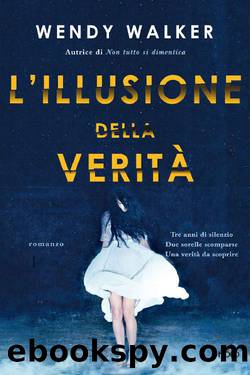 L'illusione della veritÃ  (Italian Edition) by Wendy Walker