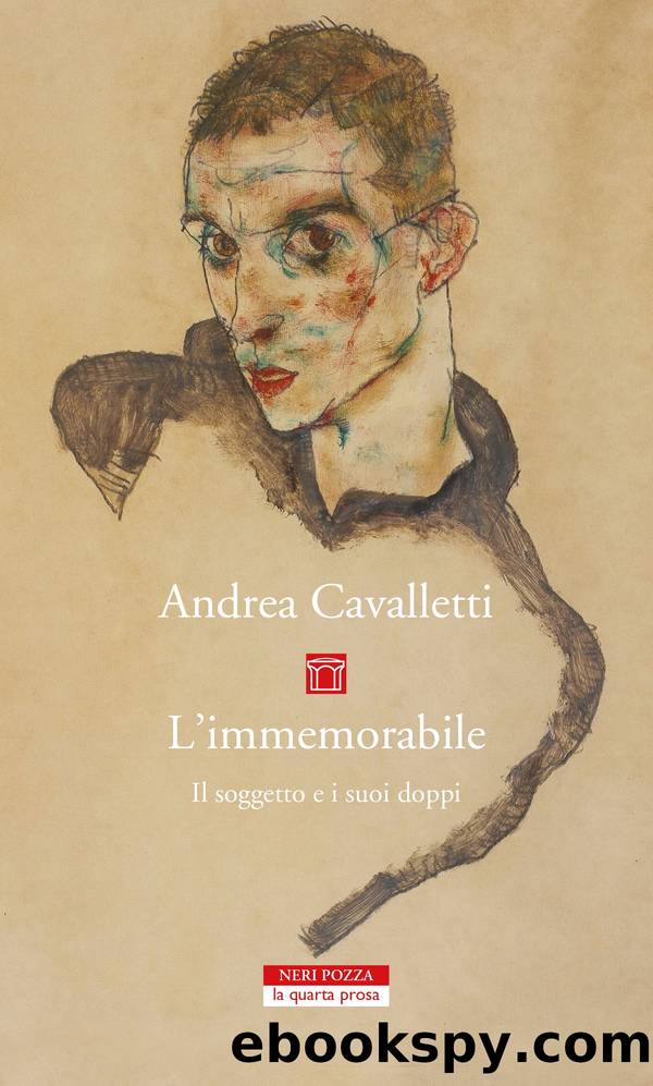 L'immemorabile. Il soggetto e i suoi doppi by Andrea Cavalletti