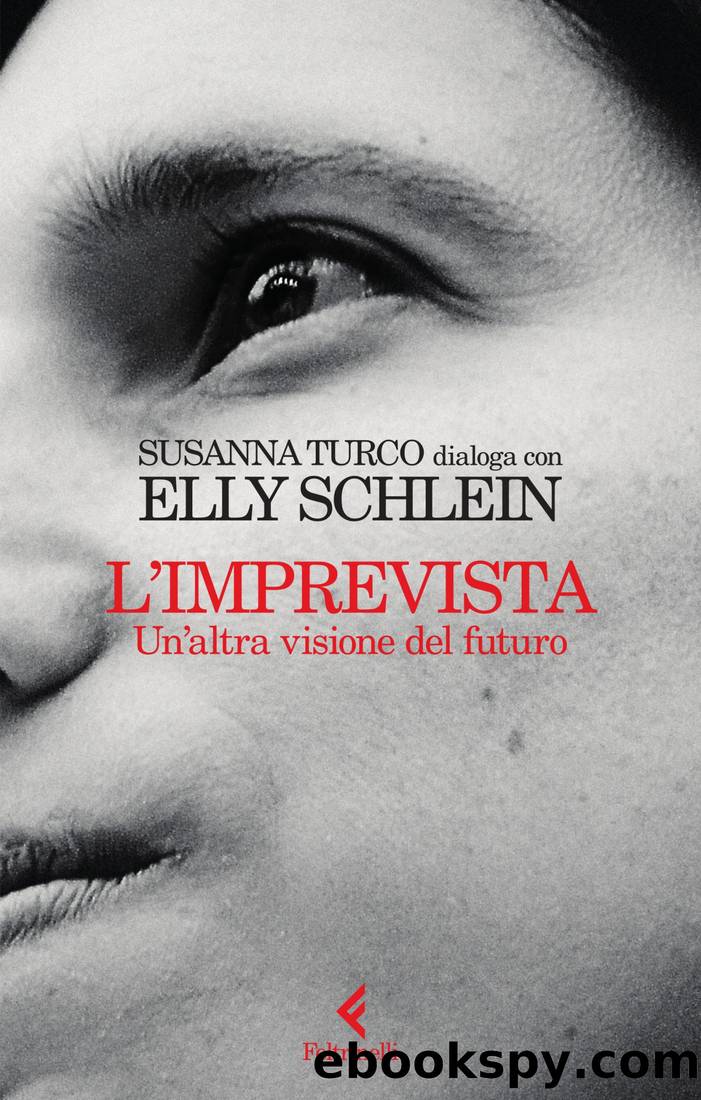 L'imprevista by Elly Schlein & Susanna Turco