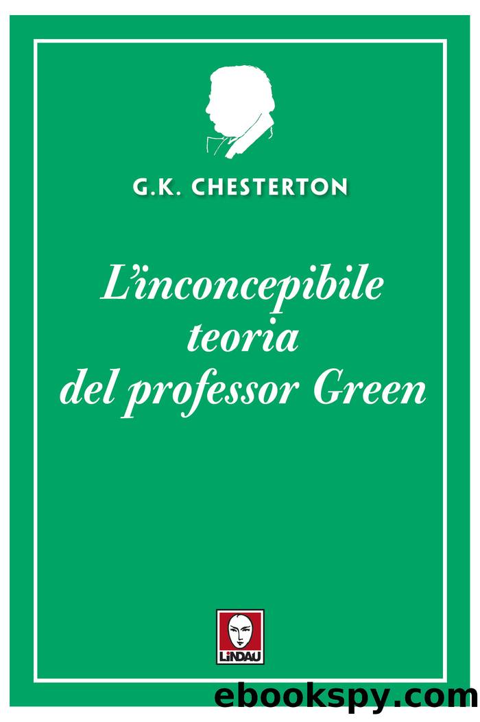 L'inconcepibile teoria del professor Green by G.K. Chesterton