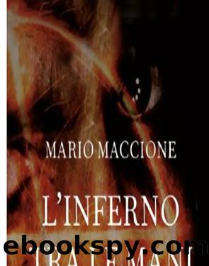 L'inferno tra le mani. La mia storia nelle Bestie di Satana (2011) by Mario Maccione