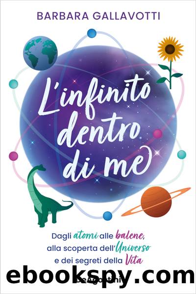 L'infinito dentro di me by Barbara Gallavotti