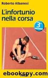 L'infortunio nella corsa (Italian Edition) by Roberto Albanesi