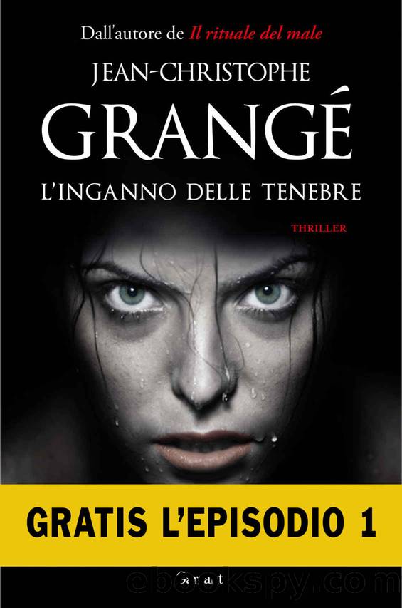 L'inganno delle tenebre - Episodio 1 (Italian Edition) by Jean-Christophe Grangé