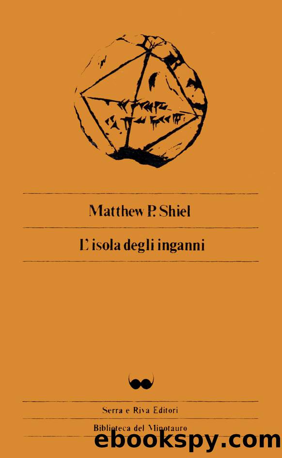 L'isola degli inganni by M.P. Shiel