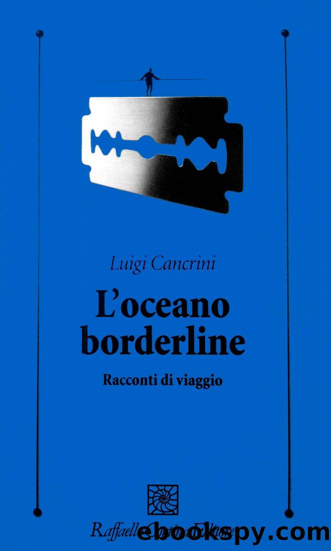 L'oceano borderline. Racconti di viaggi by Luigi Cancrini