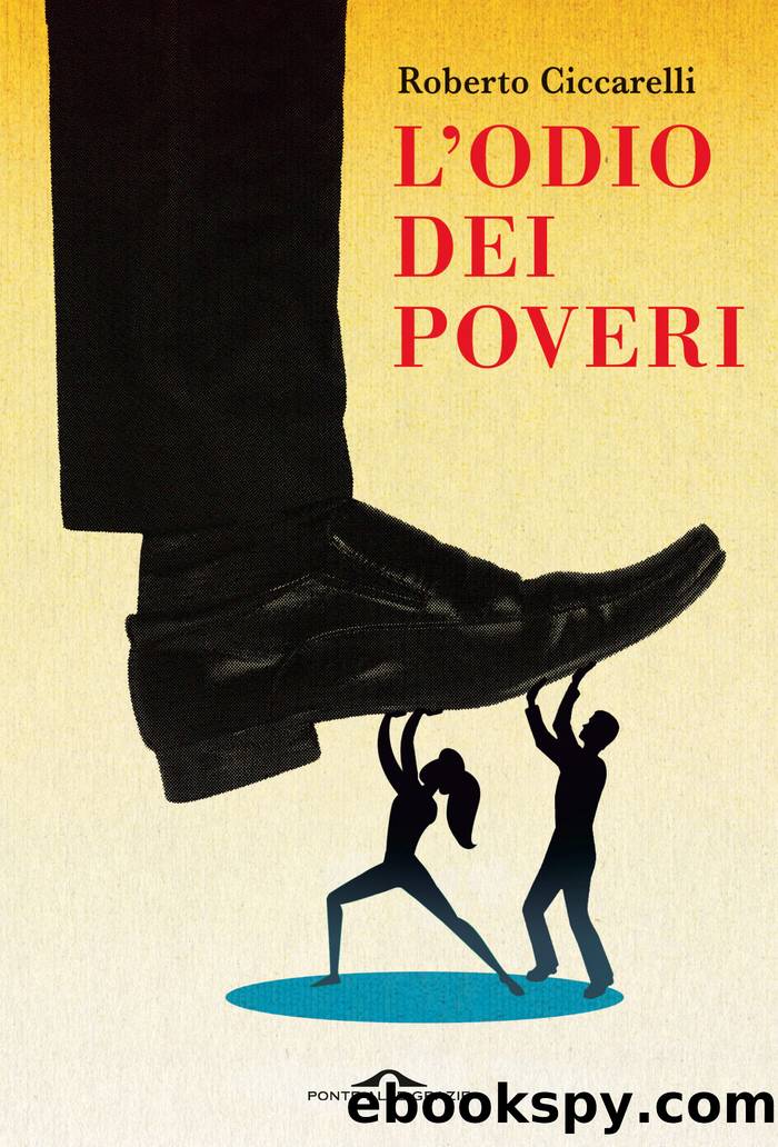 L'odio dei poveri by Roberto Ciccarelli