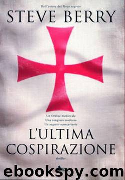 L'ultima cospirazione by Steve Berry