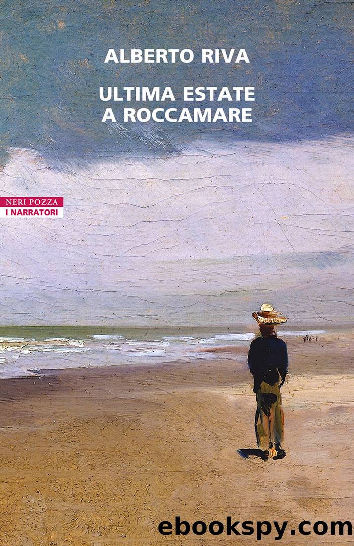 L'ultima estate a Roccamare by Alberto Riva