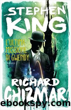 L'ultima missione di Gwendy by Stephen King