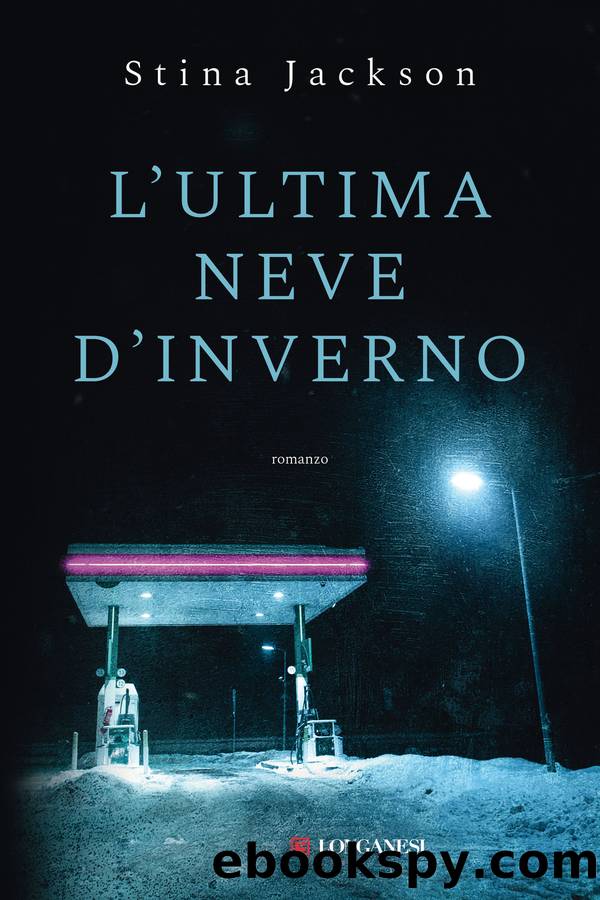 L'ultima neve d'inverno by Stina Jackson