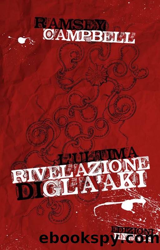 L'ultima rivelazione di Gla'aki by Ramsey Campbell