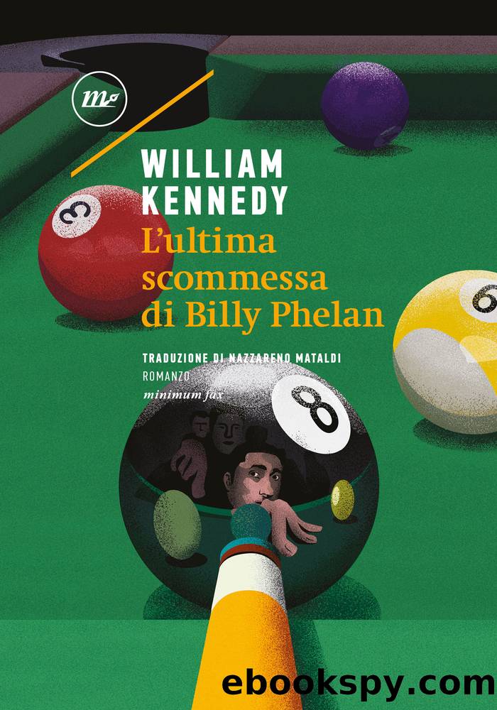 L'ultima scommessa di Billy Phelan by William Kennedy