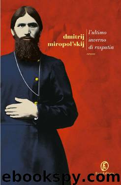 L'ultimo inverno di Rasputin by Dmitrij Miropol'skij