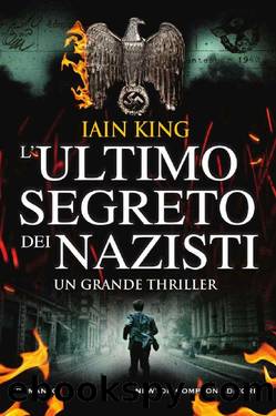 L'ultimo segreto dei nazisti by Iain King