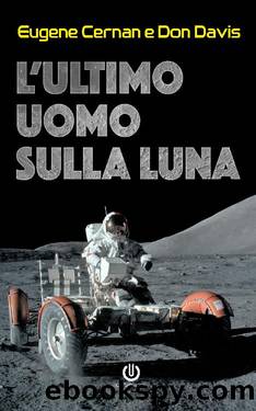 L'ultimo uomo sulla Luna by Eugene Cernan & Don Davis