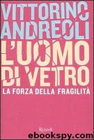 L'uomo di vetro by Vittorino Andreoli