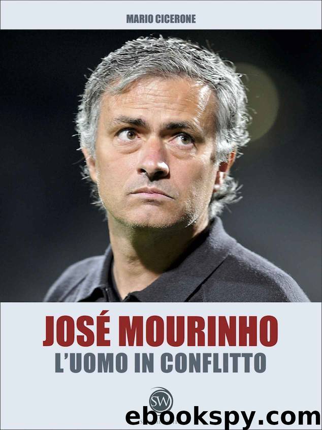 L'uomo in conflitto by Cicerone Mario - Jose Mourinho
