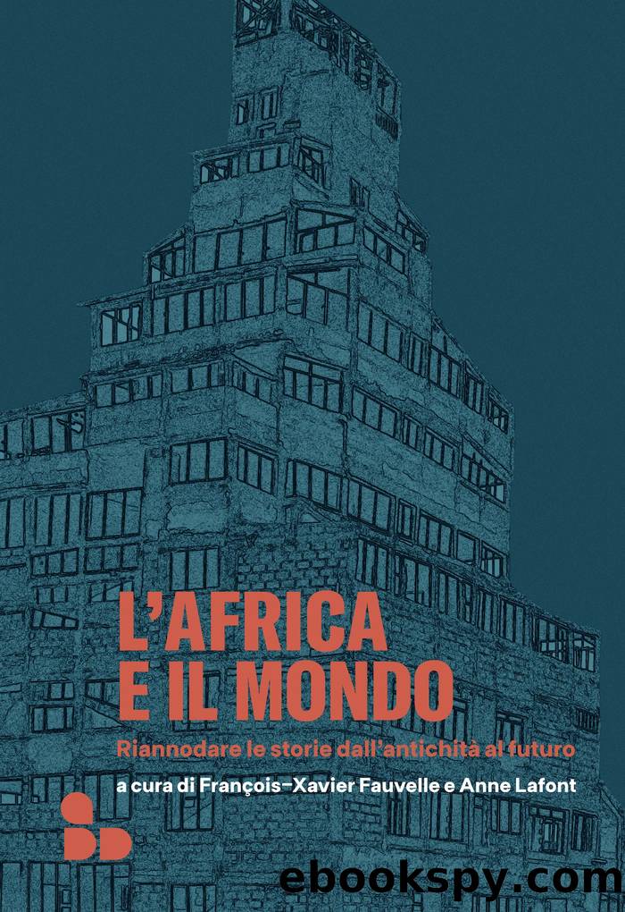 LâAfrica e il mondo by François-Xavier Fauvelle & Anne Lafont