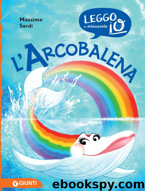 L’Arcobalena by Massimo Sardi