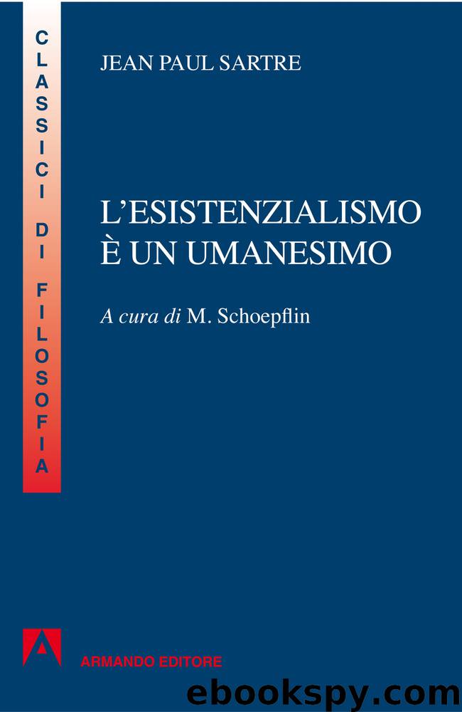 L’esistenzialismo è un umanismo by Jean Paul Sartre