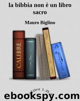 La Bibbia non è un libro sacro by Mauro Biglino