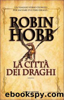 La CittÃ  dei Draghi by Robin Hobb