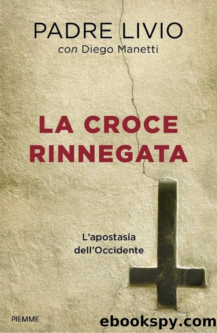 La Croce rinnegata by Livio Fanzaga & Diego Manetti