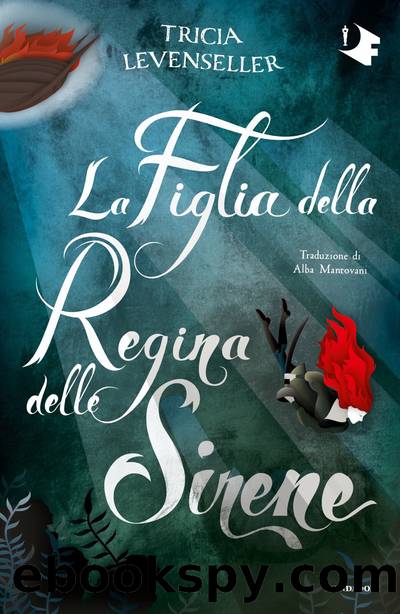 La Figlia della Regina delle Sirene by Tricia Levenseller