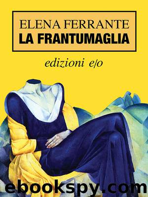 La Frantumaglia by Elena Ferrante