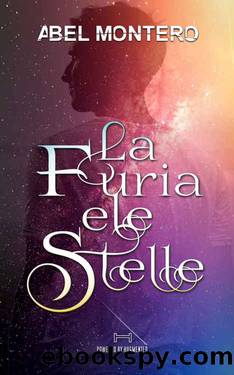 La Furia e le Stelle (Saga Del Protettorato - Origini - Include la Fuga Degli Alfieri) by Abel Montero