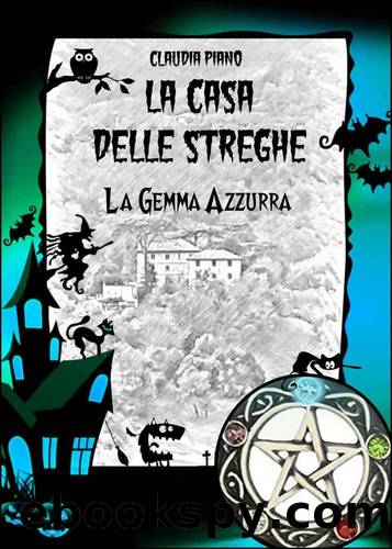 La Gemma Azzurra: Serie - La Casa delle Streghe 2 (Italian Edition) by Claudia Piano