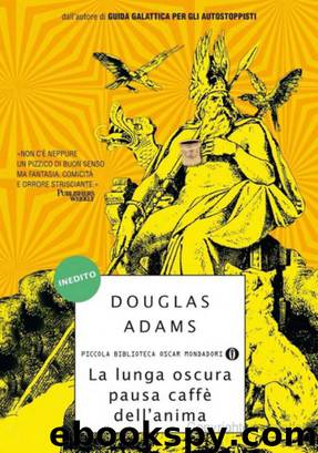 La Lunga Oscura Pausa Caffè Dell'anima by Douglas Adams