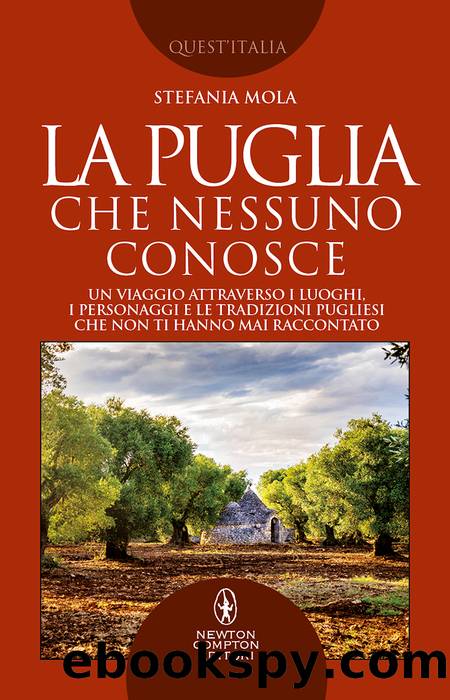 La Puglia che nessuno conosce by Stefania Mola