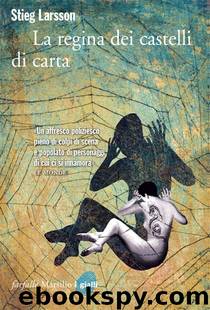 La Regina Dei Castelli Di Carta by stieg larsson