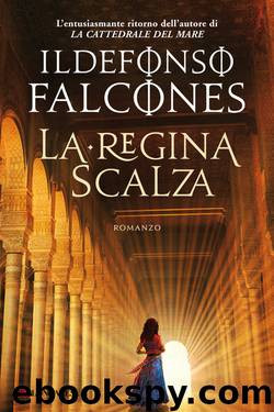 La Regina Scalza by Ildefonso Falcones