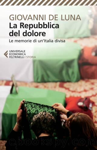 La Repubblica del dolore by de Luna Giovanni