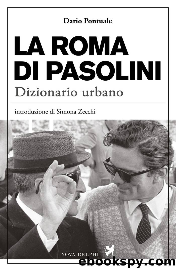 La Roma di Pasolini. Dizionario urbano by Dario Pontuale