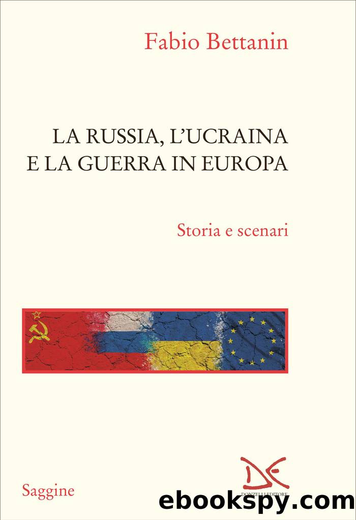 La Russia, l'Ucraina e la guerra in Europa by Fabio Bettanin