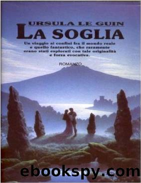 La Soglia by Ursula Kroeber Le Guin