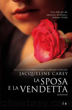 La Sposa e la Vendetta by Jacqueline Carey