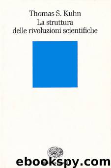 La Struttura delle Rivoluzioni Scientifiche by Thomas S. Kuhn