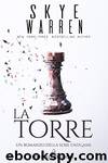 La Torre - Skye Warren by Skye Warren