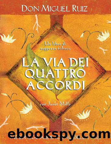 La Via Dei Quattro Accordi by Don Miguel Ruiz